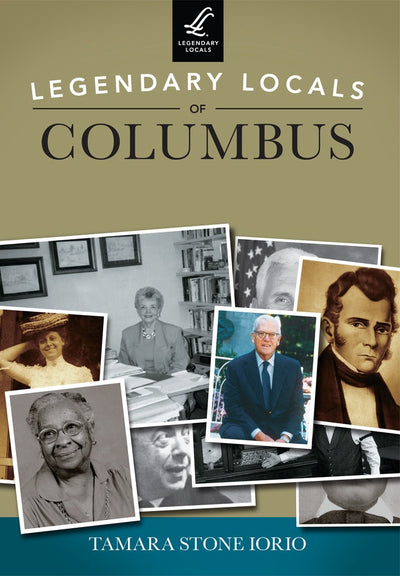 Cover image for Legendary Locals of Columbus, isbn: 9781467100885