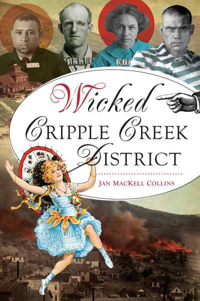 Cover image for Wicked Cripple Creek District, isbn: 9781467157933
